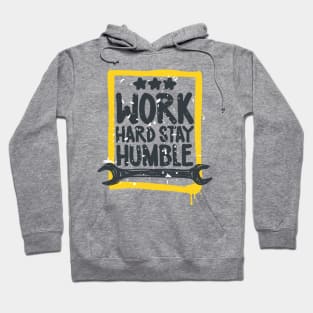 Work hard Stay humble Hoodie